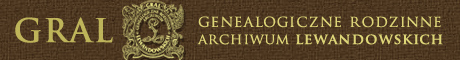 GRAL - Genealogiczne Rodzinne Archiwum Lewandowskich